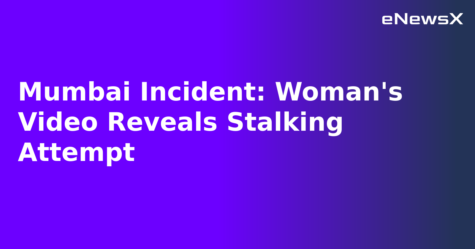 Mumbai Incident: Woman's Video Reveals Stalking Attempt.webp
