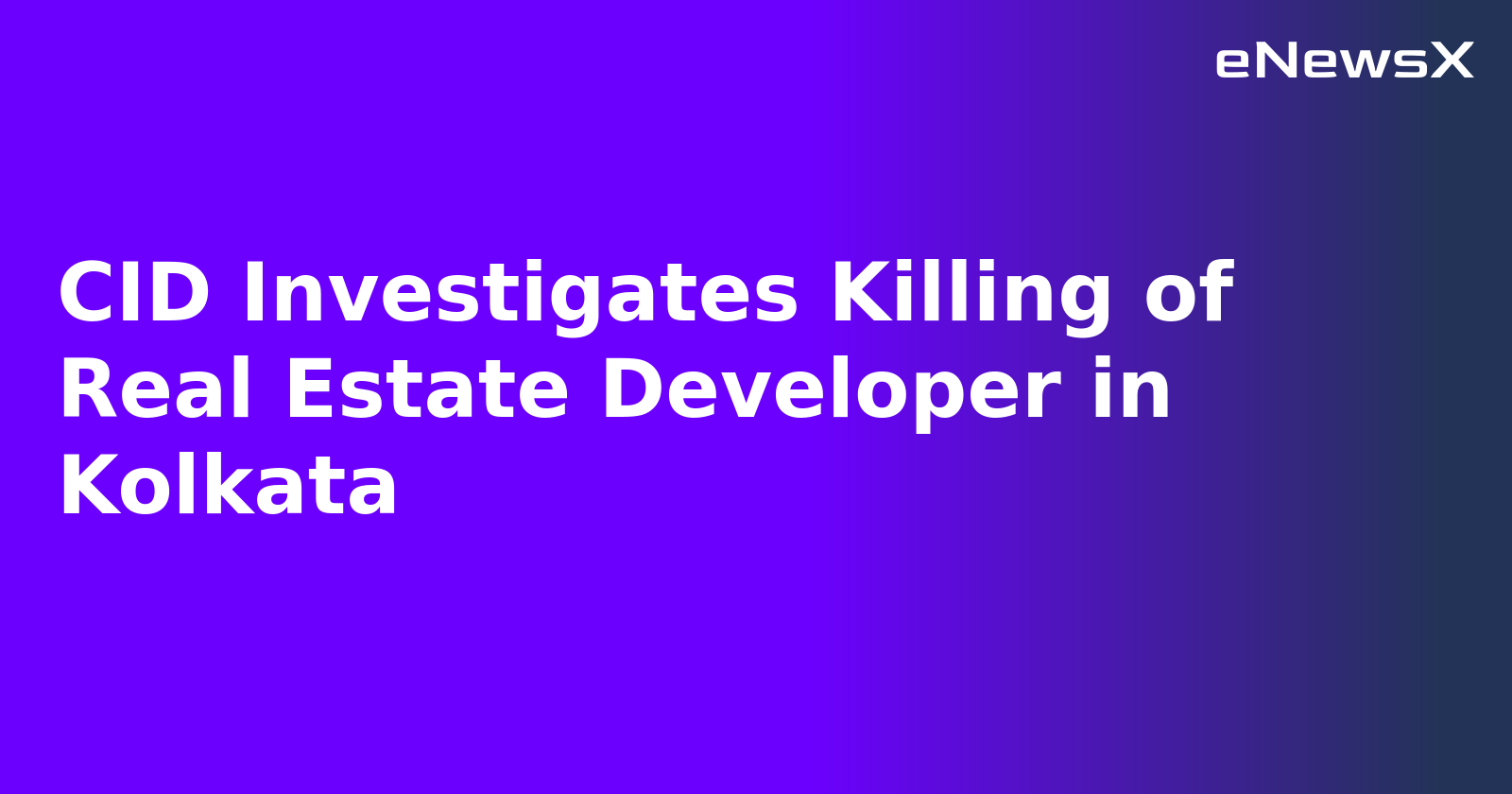 CID Investigates Killing of Real Estate Developer in Kolkata.webp