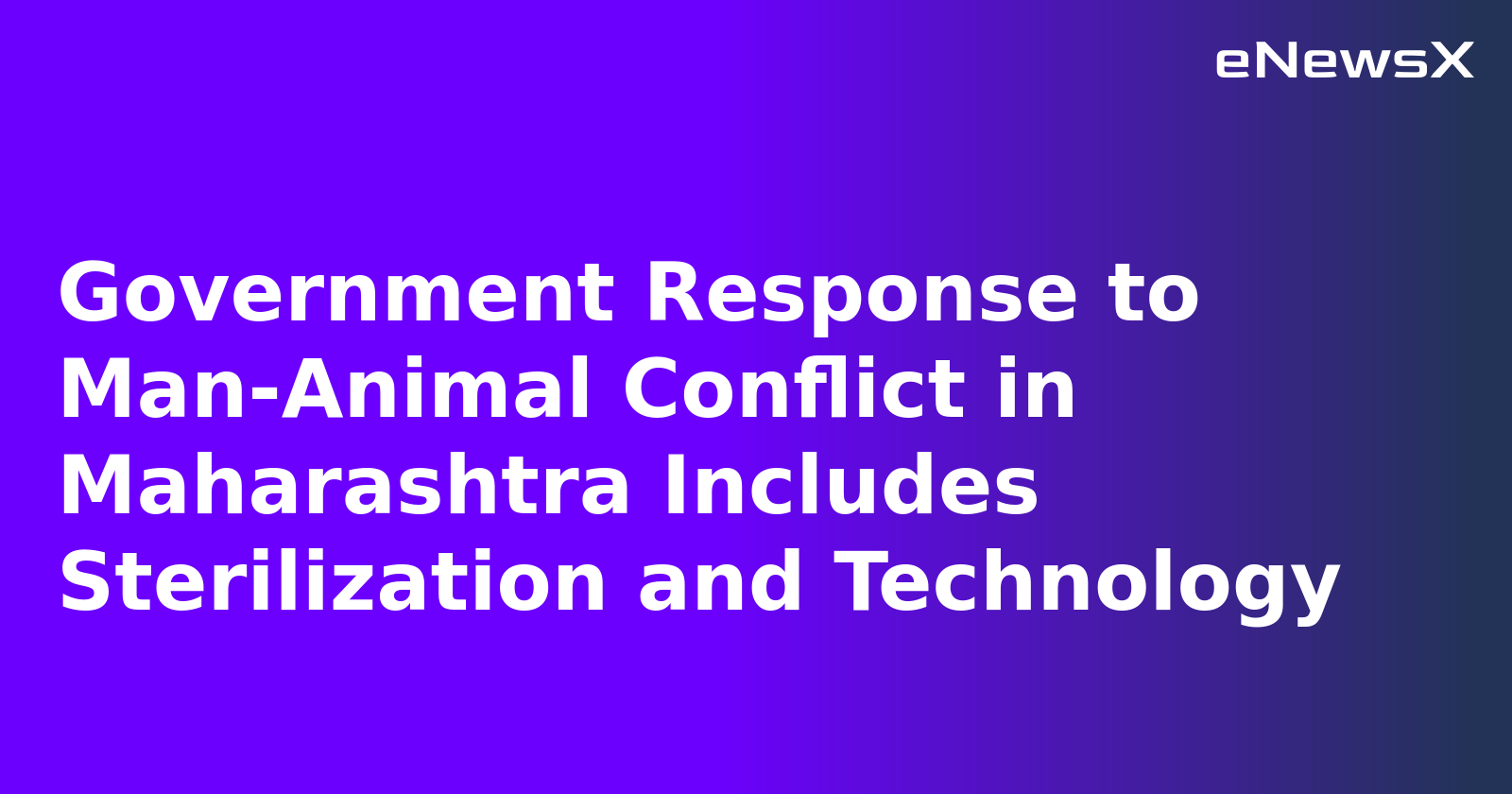Government Response to Man-Animal Conflict in Maharashtra Includes Sterilization and Technology.webp Government Response to Man-Animal Conflict in Maharashtra Includes Sterilization and Technology.webp