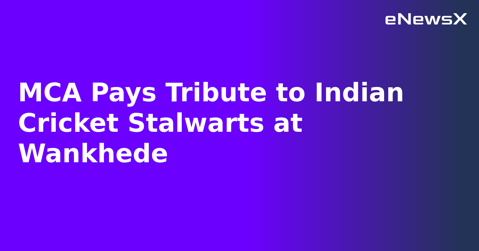 MCA Pays Tribute to Indian Cricket Stalwarts at Wankhede.webp