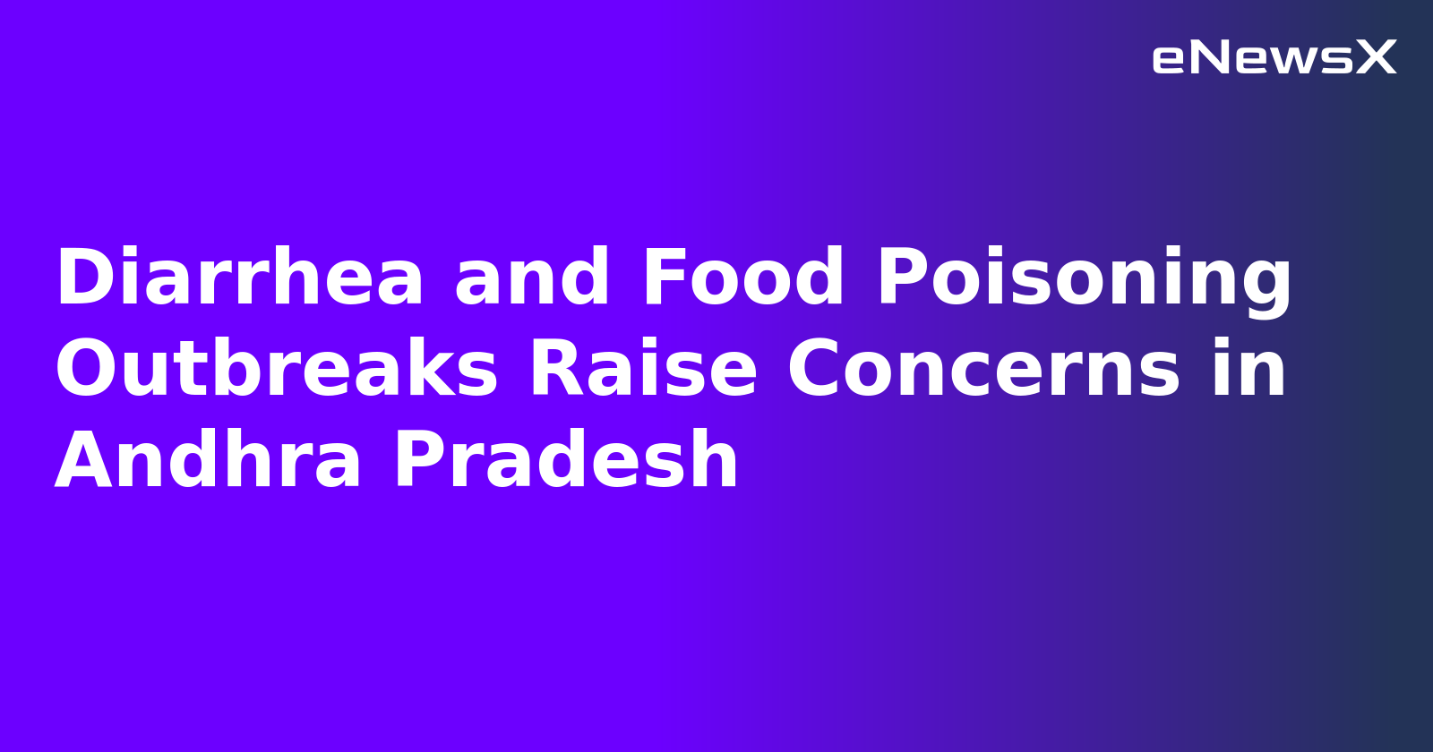 Diarrhea and Food Poisoning Outbreaks Raise Concerns in Andhra Pradesh.webp