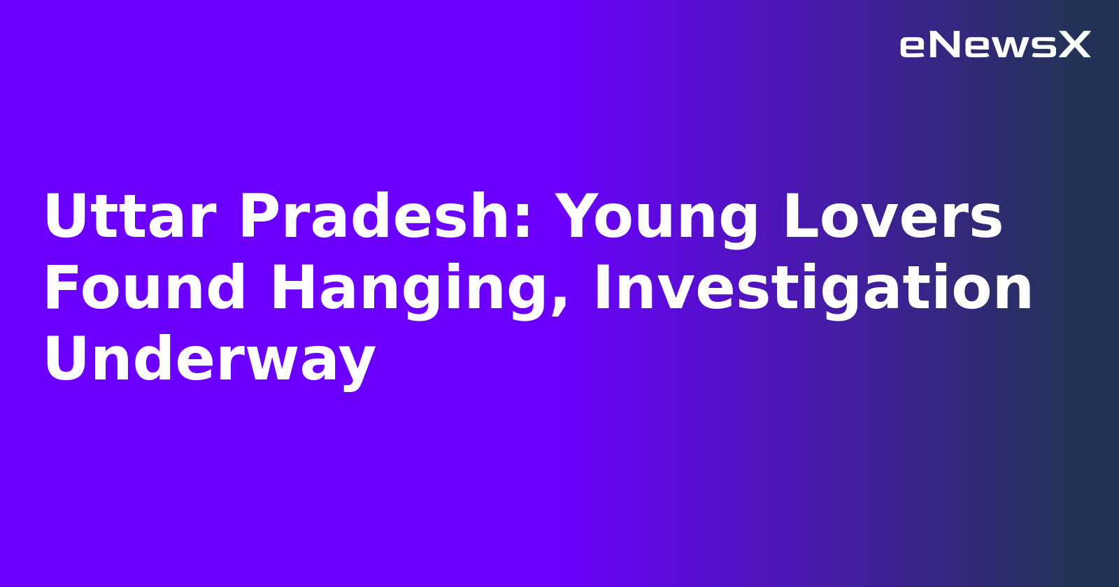 Uttar Pradesh: Young Lovers Found Hanging, Investigation Underway.webp
