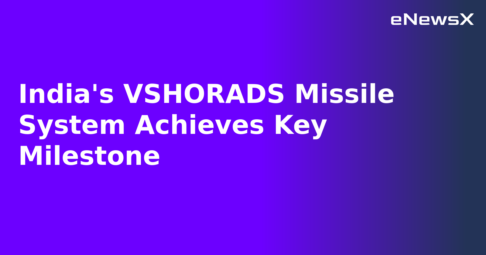 India's VSHORADS Missile System Achieves Key Milestone.webp