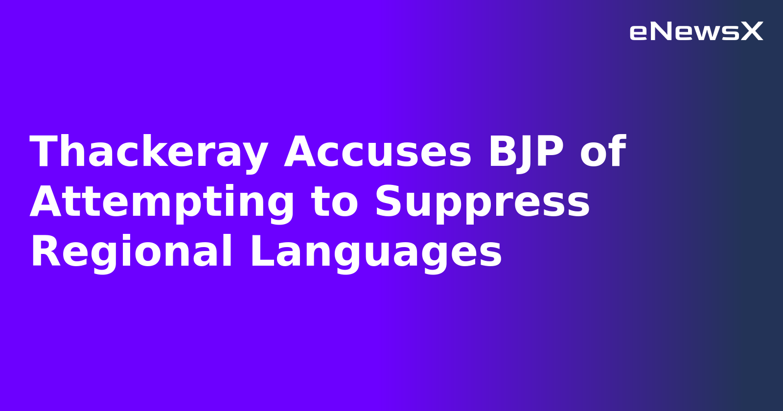 Thackeray Accuses BJP of Attempting to Suppress Regional Languages.webp