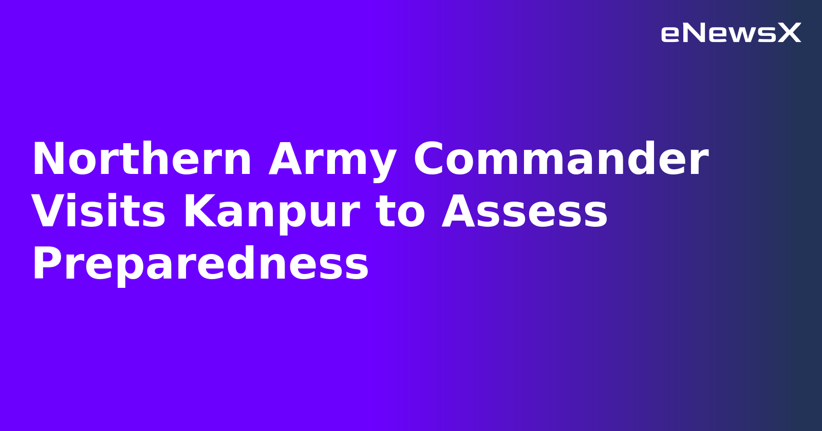 Northern Army Commander Visits Kanpur to Assess Preparedness.webp