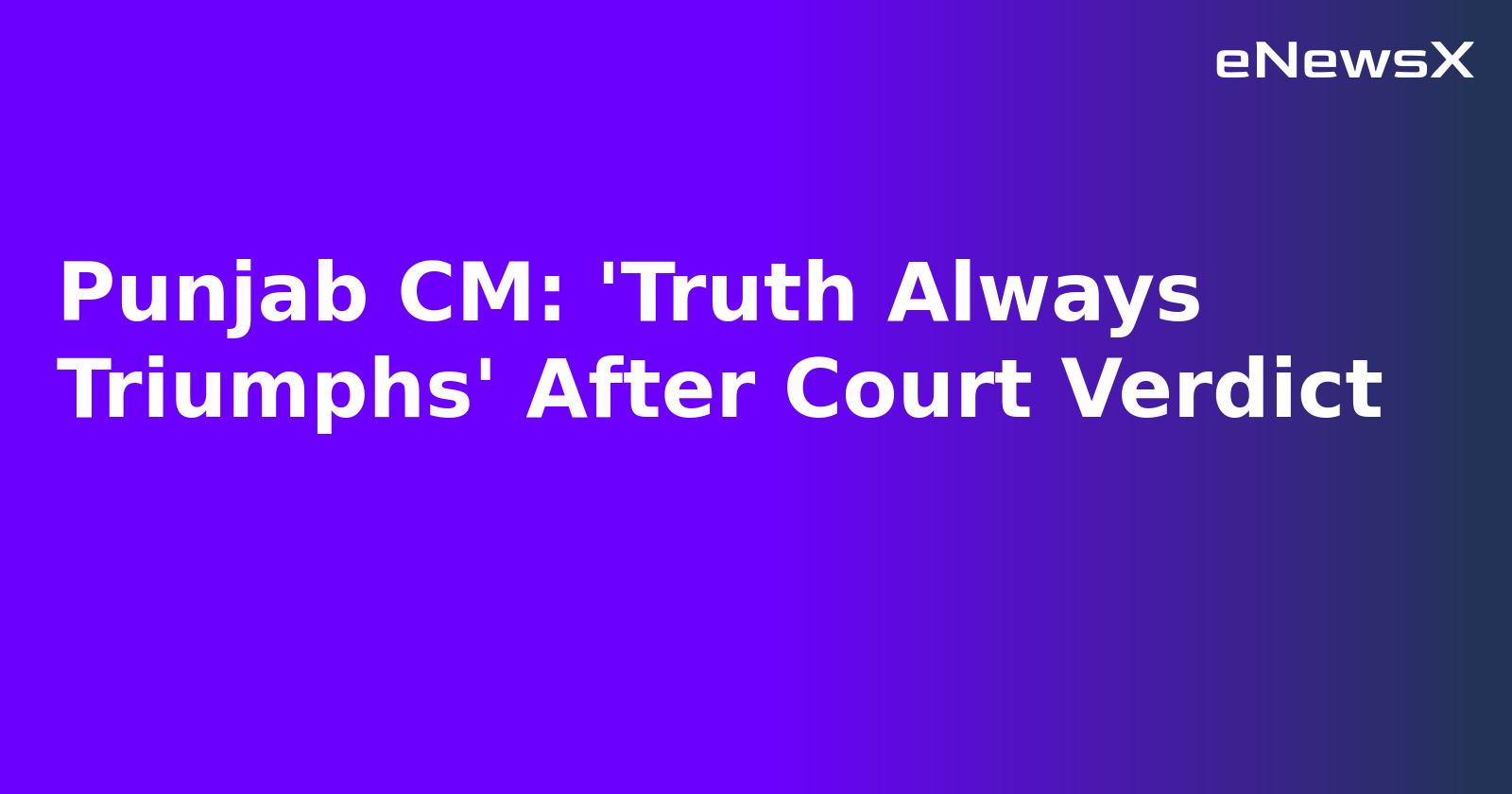 Punjab CM: 'Truth Always Triumphs' After Court Verdict.webp