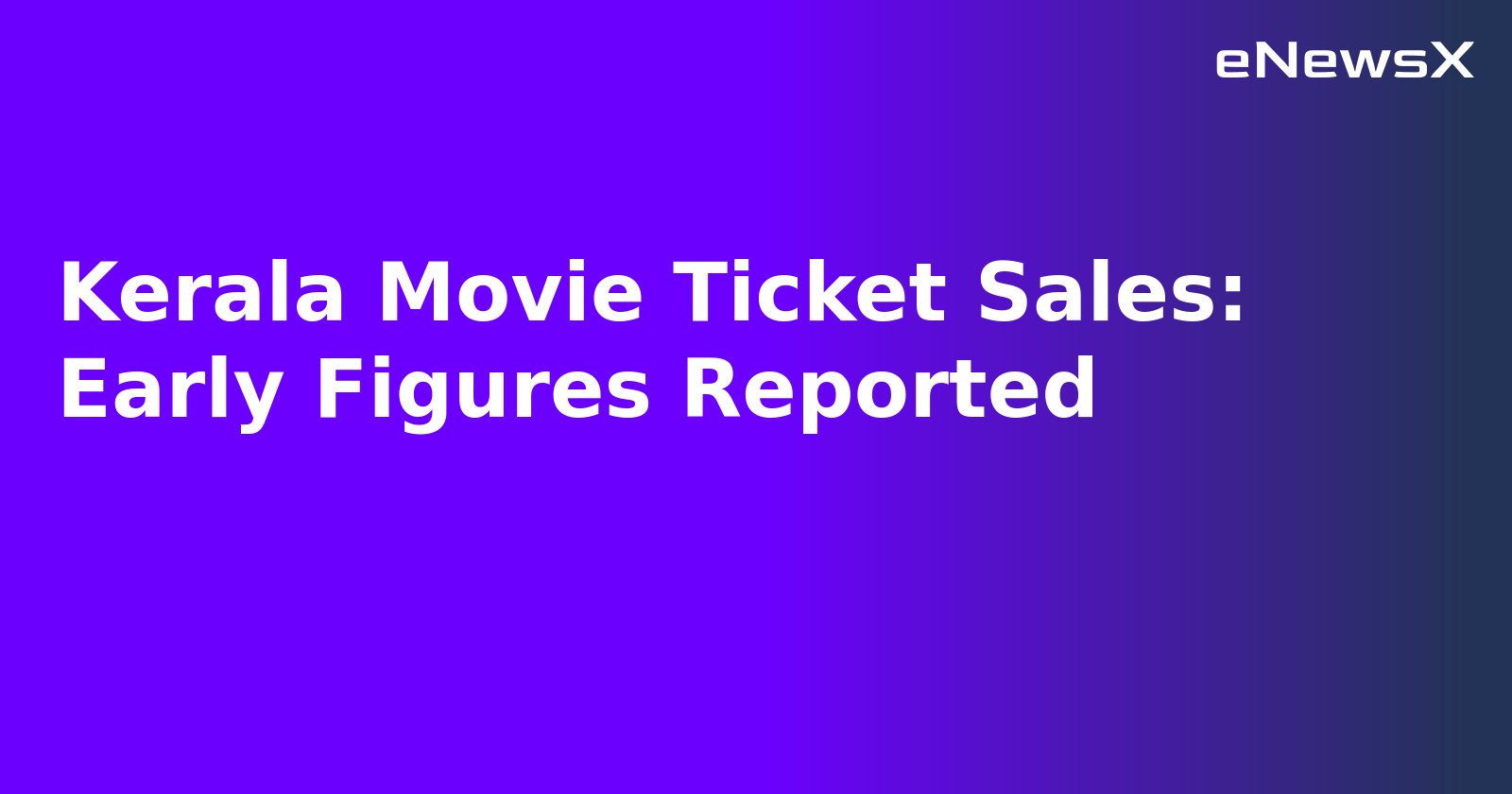Kerala Movie Ticket Sales: Early Figures Reported.webp