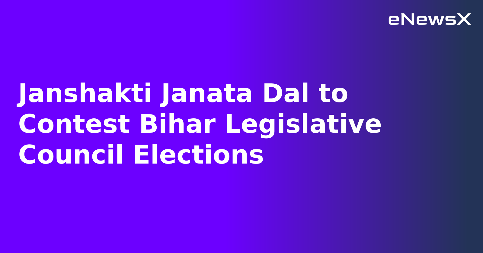 Janshakti Janata Dal to Contest Bihar Legislative Council Elections.webp