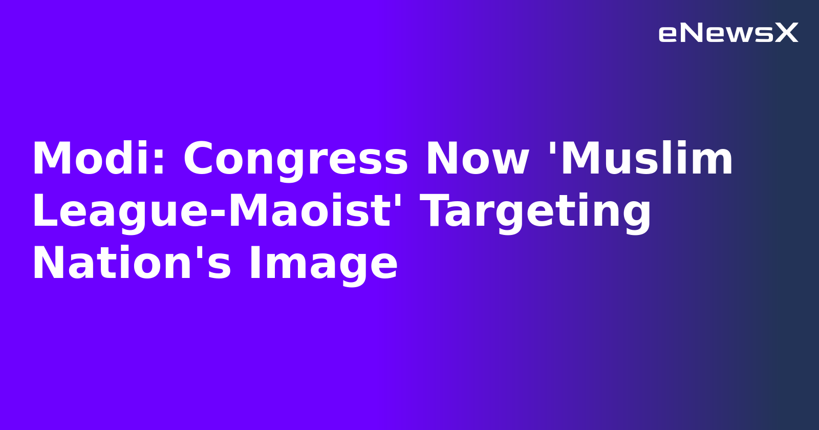 Modi: Congress Now 'Muslim League-Maoist' Targeting Nation's Image.webp