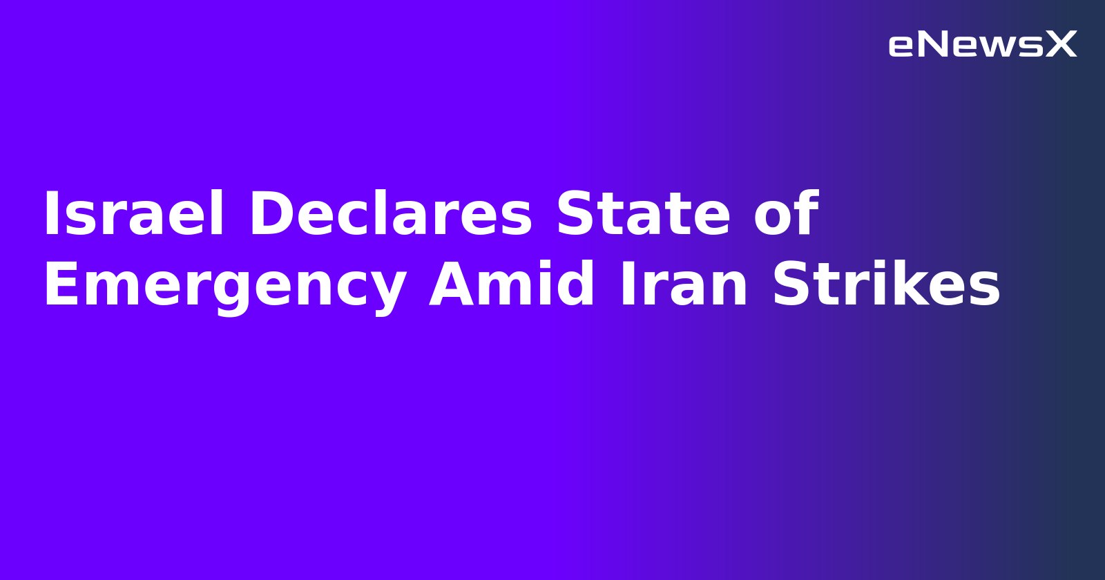 Israel Declares State of Emergency Amid Iran Strikes.webp