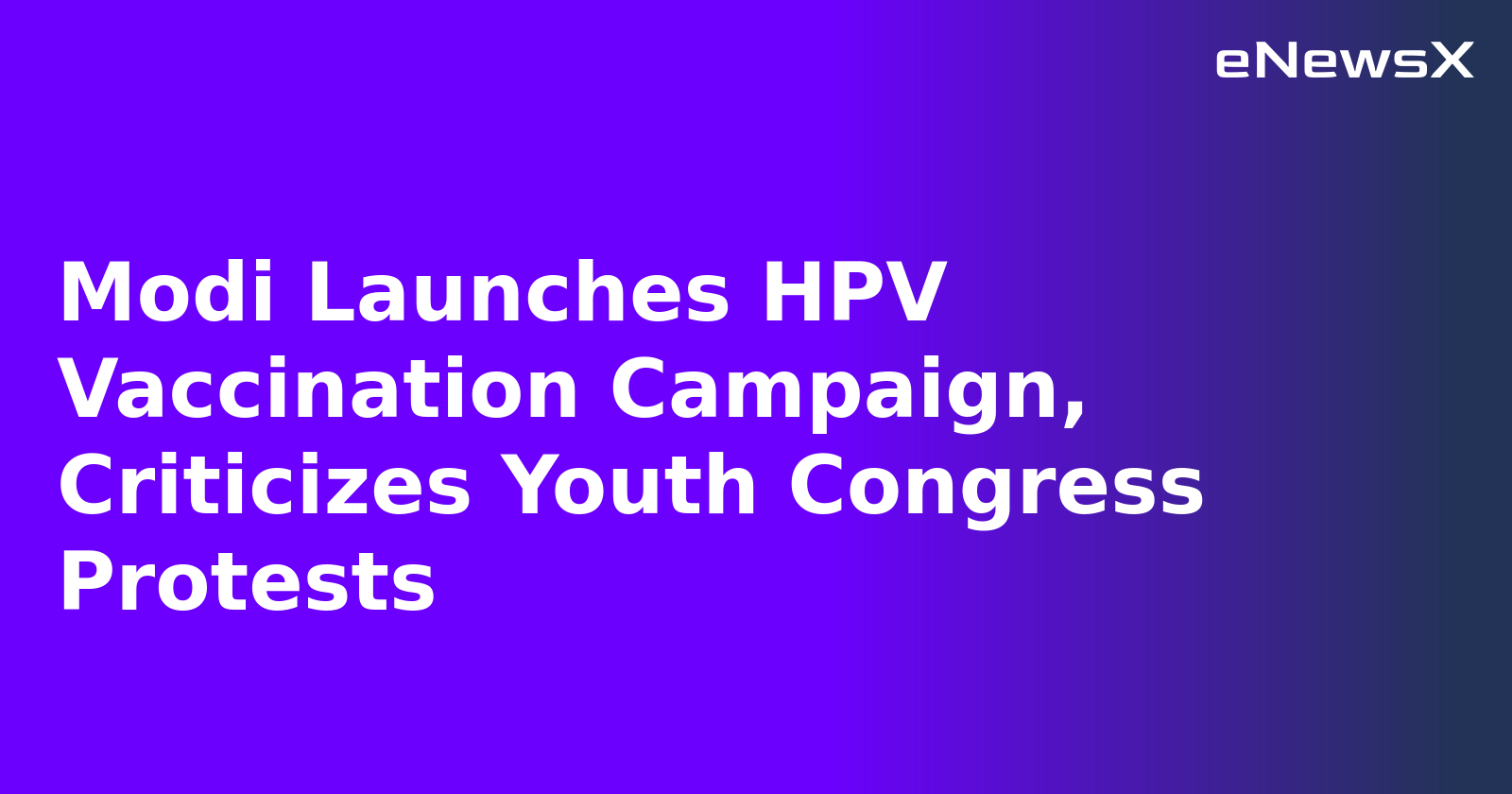 Modi Launches HPV Vaccination Campaign, Criticizes Youth Congress Protests.webp Modi Launches HPV Vaccination Campaign, Criticizes Youth Congress Protests.webp