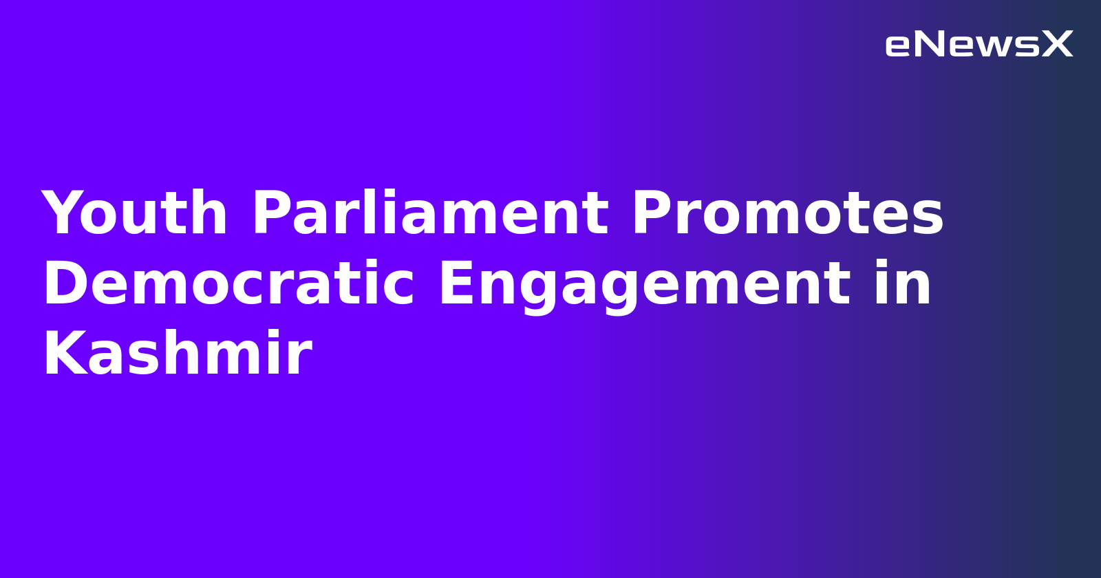 Youth Parliament Promotes Democratic Engagement in Kashmir.webp Youth Parliament Promotes Democratic Engagement in Kashmir.webp