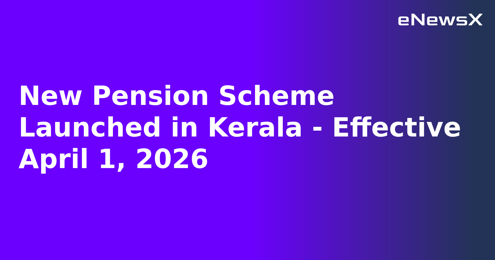 New Pension Scheme Launched in Kerala - Effective April 1, 2026.webp