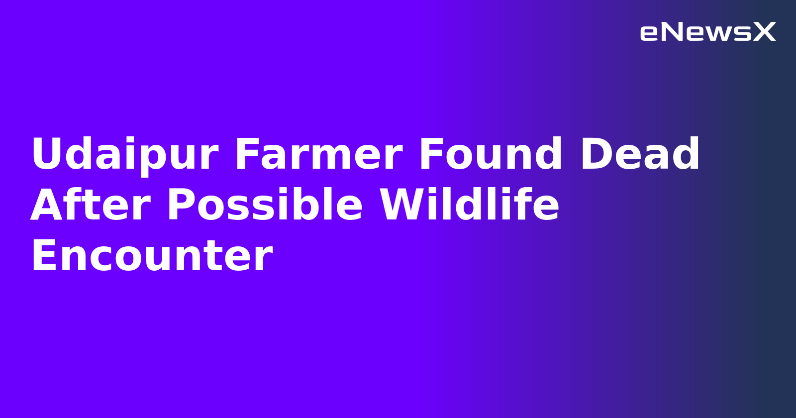 Udaipur Farmer Found Dead After Possible Wildlife Encounter.webp Udaipur Farmer Found Dead After Possible Wildlife Encounter.webp