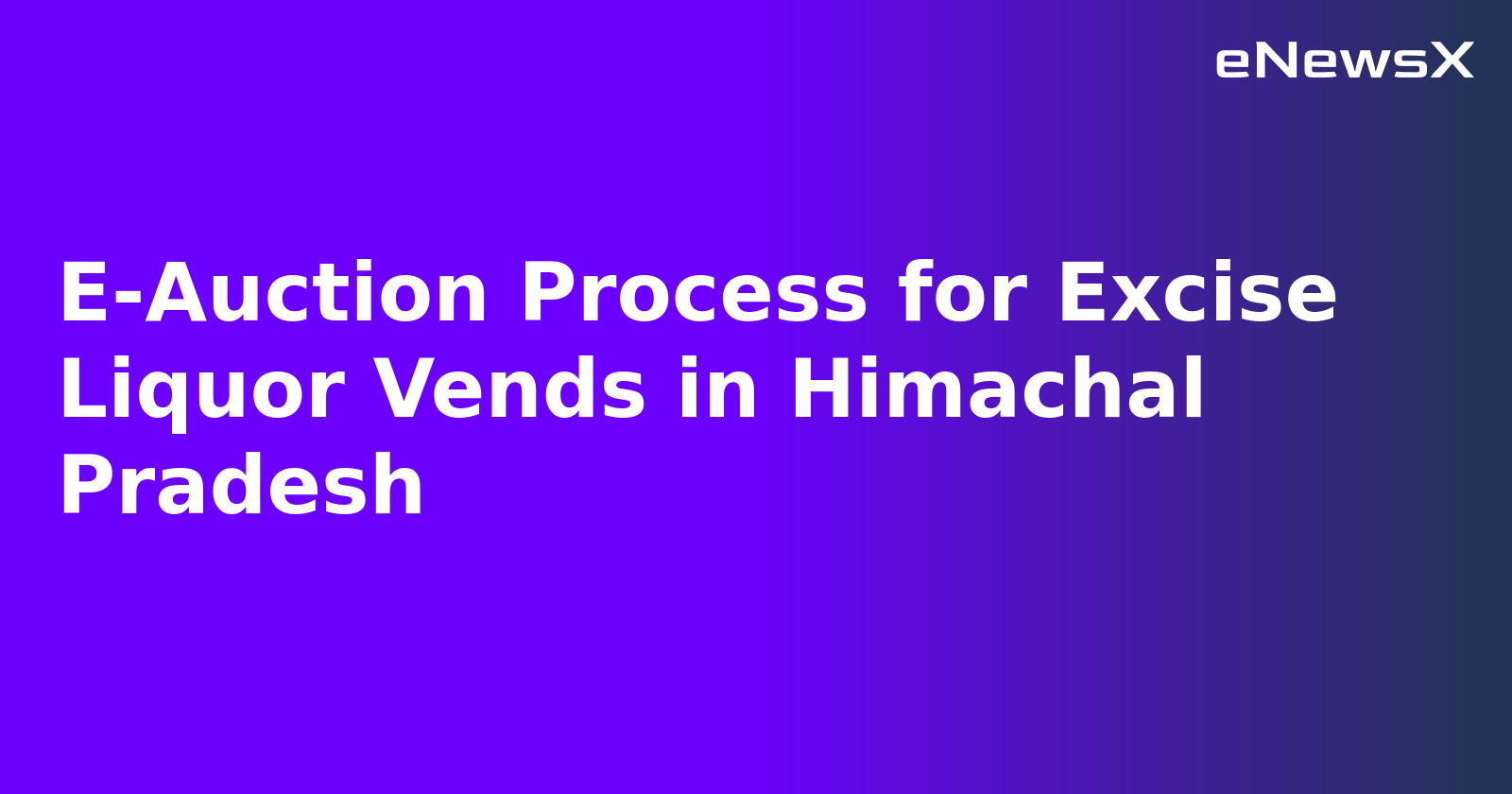 E-Auction Process for Excise Liquor Vends in Himachal Pradesh.webp