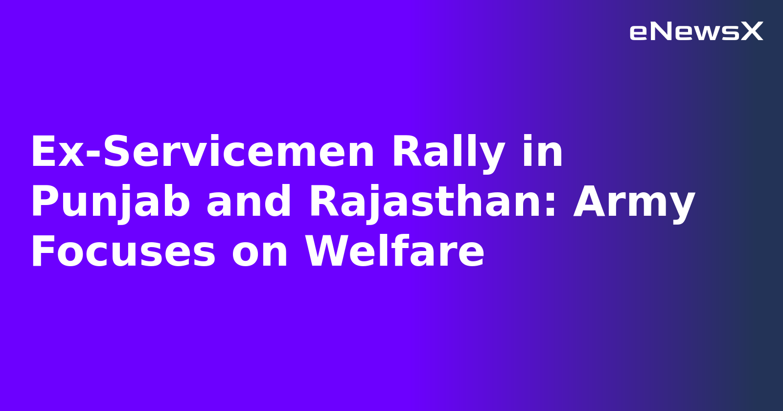 Ex-Servicemen Rally in Punjab and Rajasthan: Army Focuses on Welfare.webp