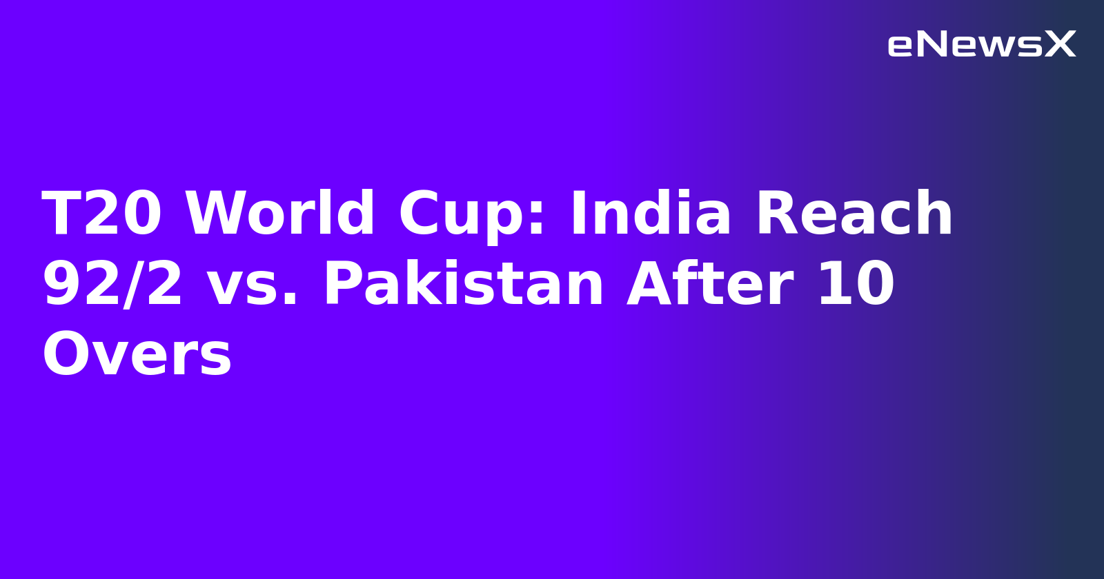 2 vs. Pakistan After 10 Overs.webp