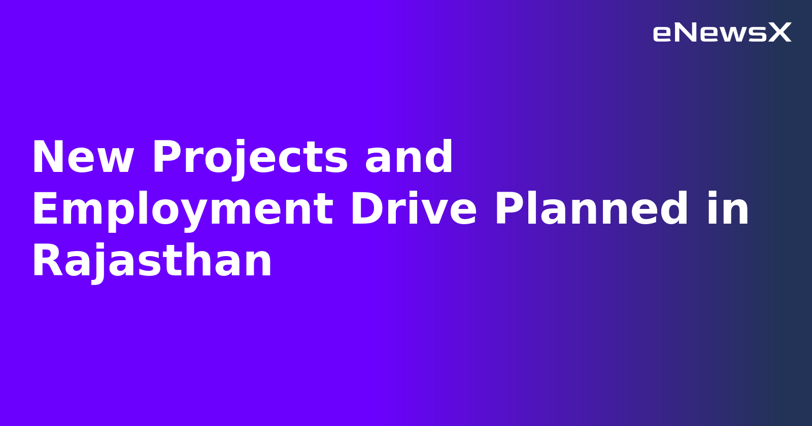 New Projects and Employment Drive Planned in Rajasthan.webp
