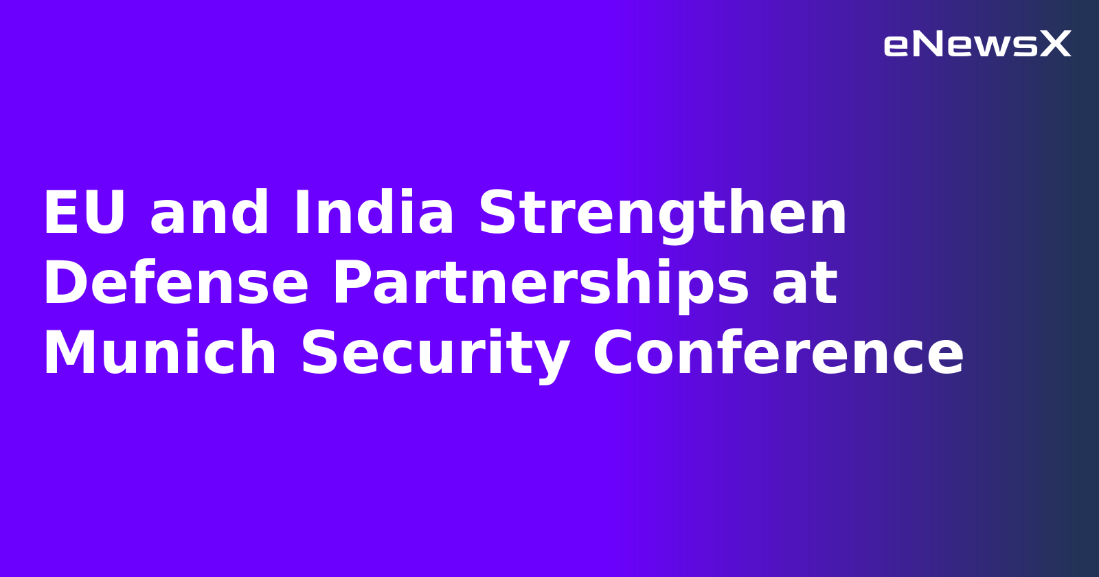 EU and India Strengthen Defense Partnerships at Munich Security Conference.webp