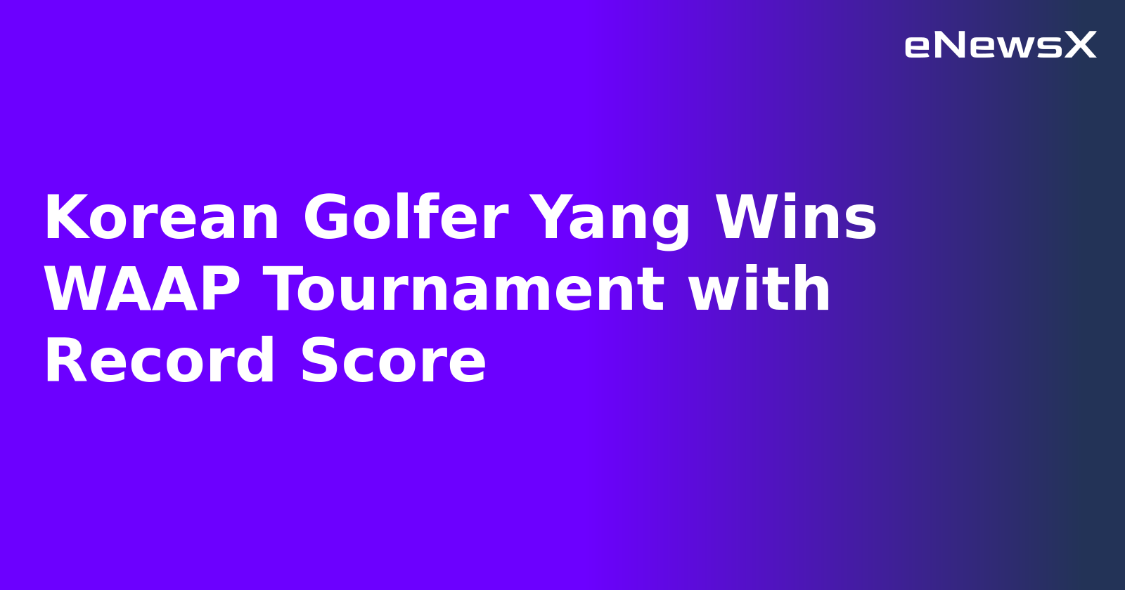 Korean Golfer Yang Wins WAAP Tournament with Record Score.webp