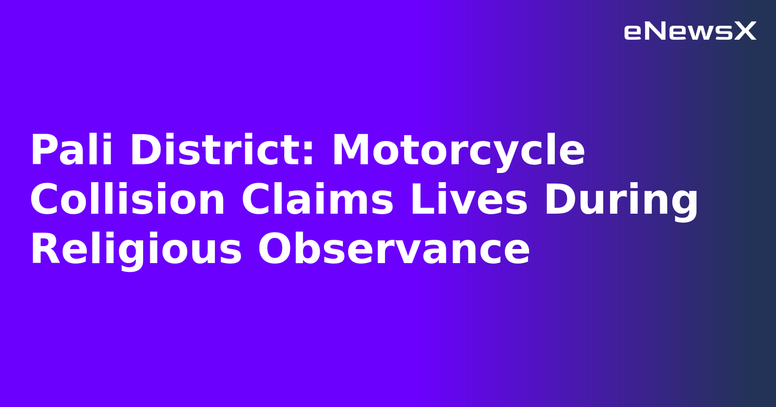 Pali District: Motorcycle Collision Claims Lives During Religious Observance.webp