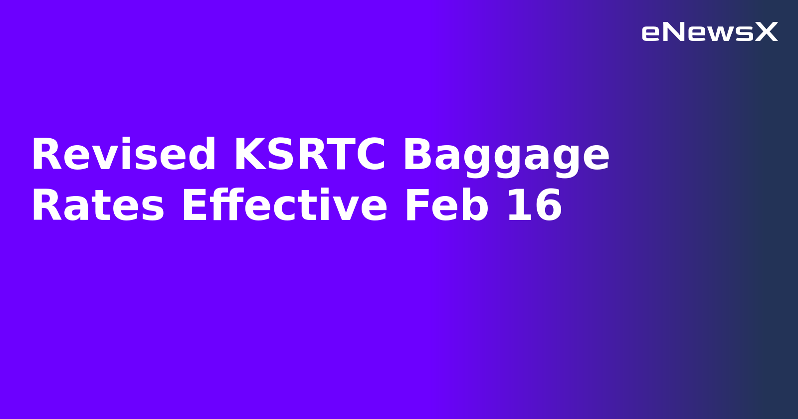 Revised KSRTC Baggage Rates Effective Feb 16.webp