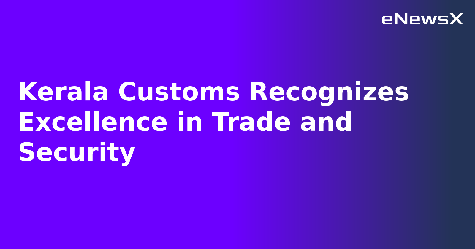 Kerala Customs Recognizes Excellence in Trade and Security.webp Kerala Customs Recognizes Excellence in Trade and Security.webp