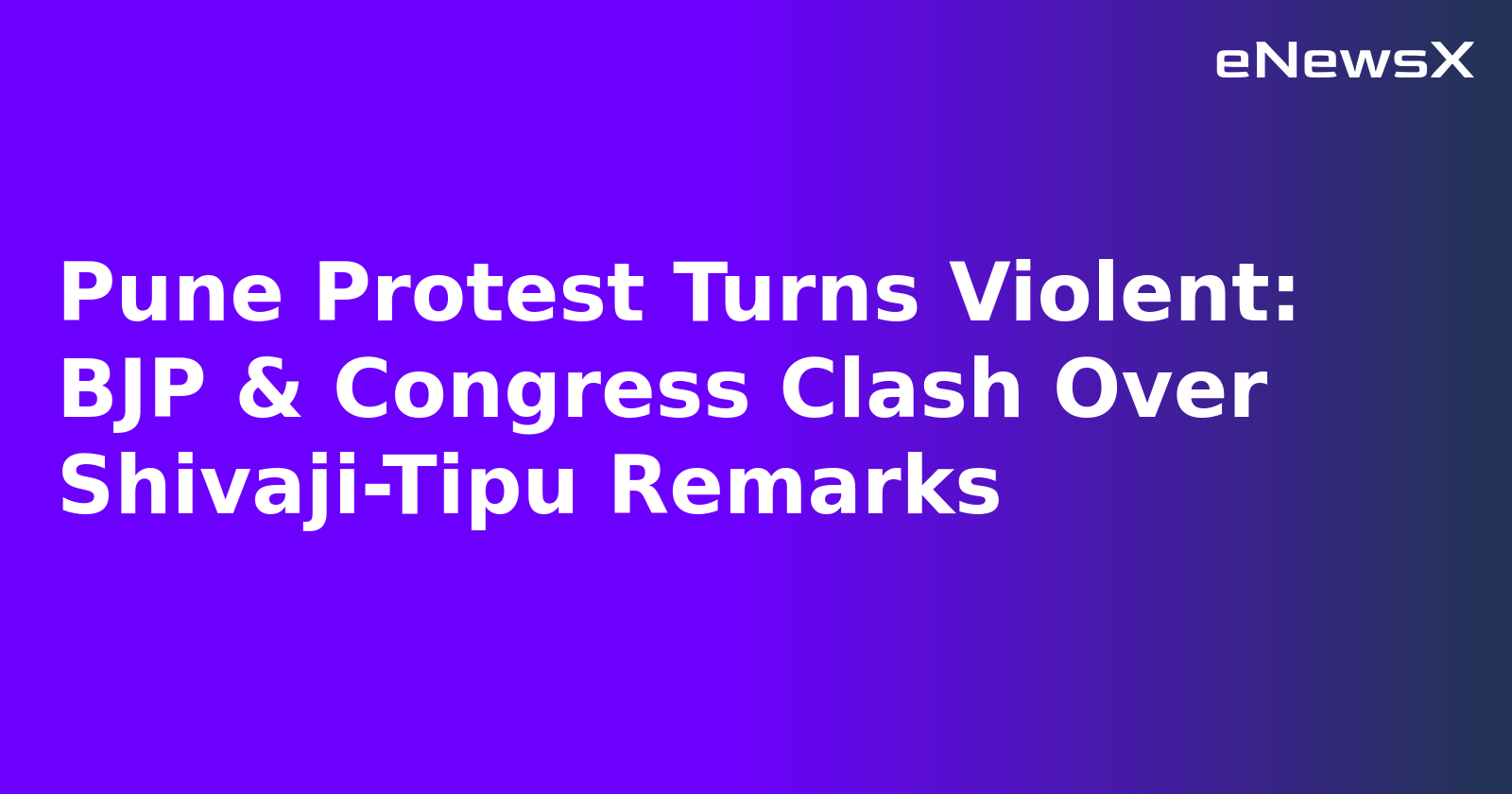 Pune Protest Turns Violent: BJP & Congress Clash Over Shivaji-Tipu Remarks.webp Pune Protest Turns Violent: BJP & Congress Clash Over Shivaji-Tipu Remarks.webp