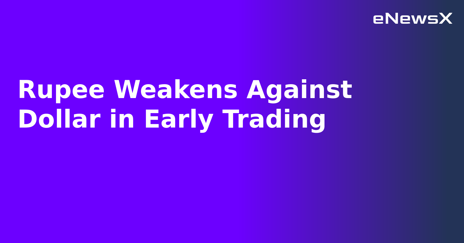 Rupee Weakens Against Dollar in Early Trading.webp