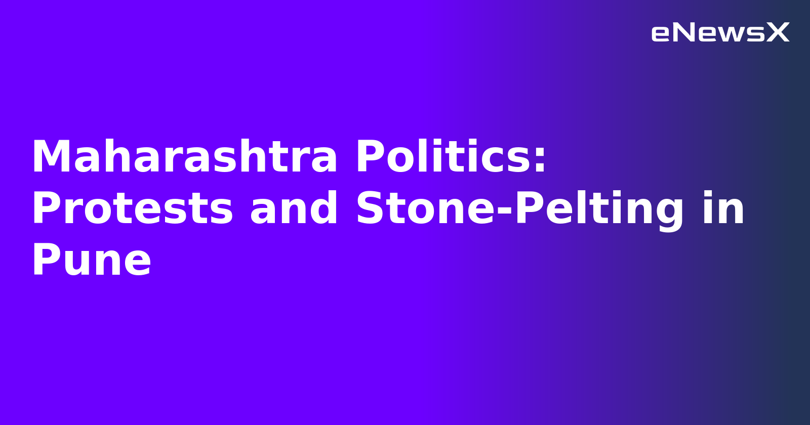 Maharashtra Politics: Protests and Stone-Pelting in Pune.webp