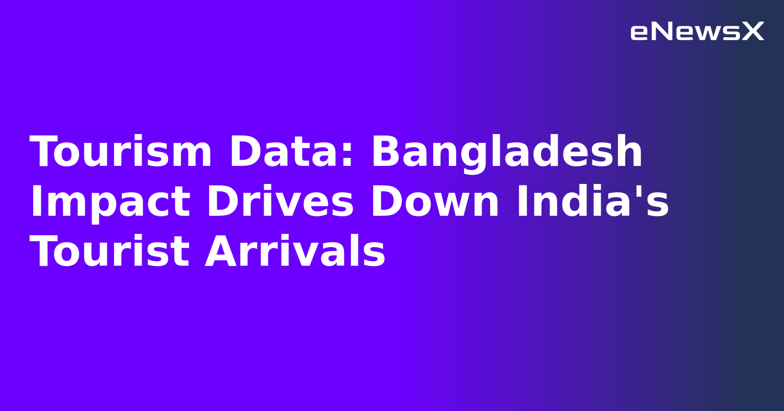 Tourism Data: Bangladesh Impact Drives Down India's Tourist Arrivals.webp
