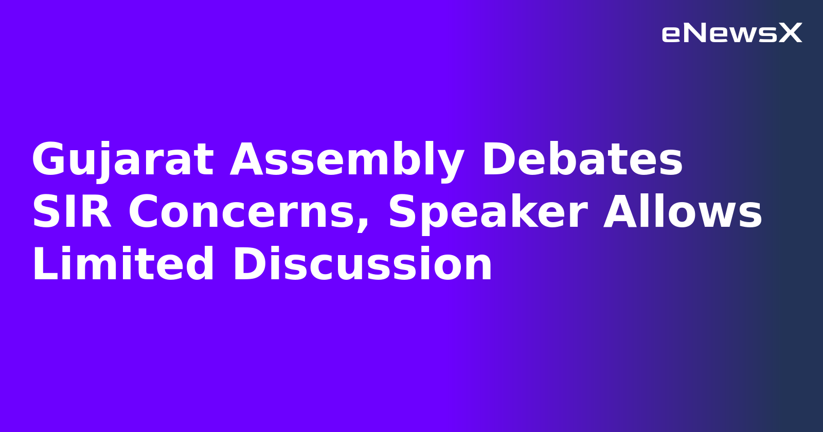 Gujarat Assembly Debates SIR Concerns, Speaker Allows Limited Discussion