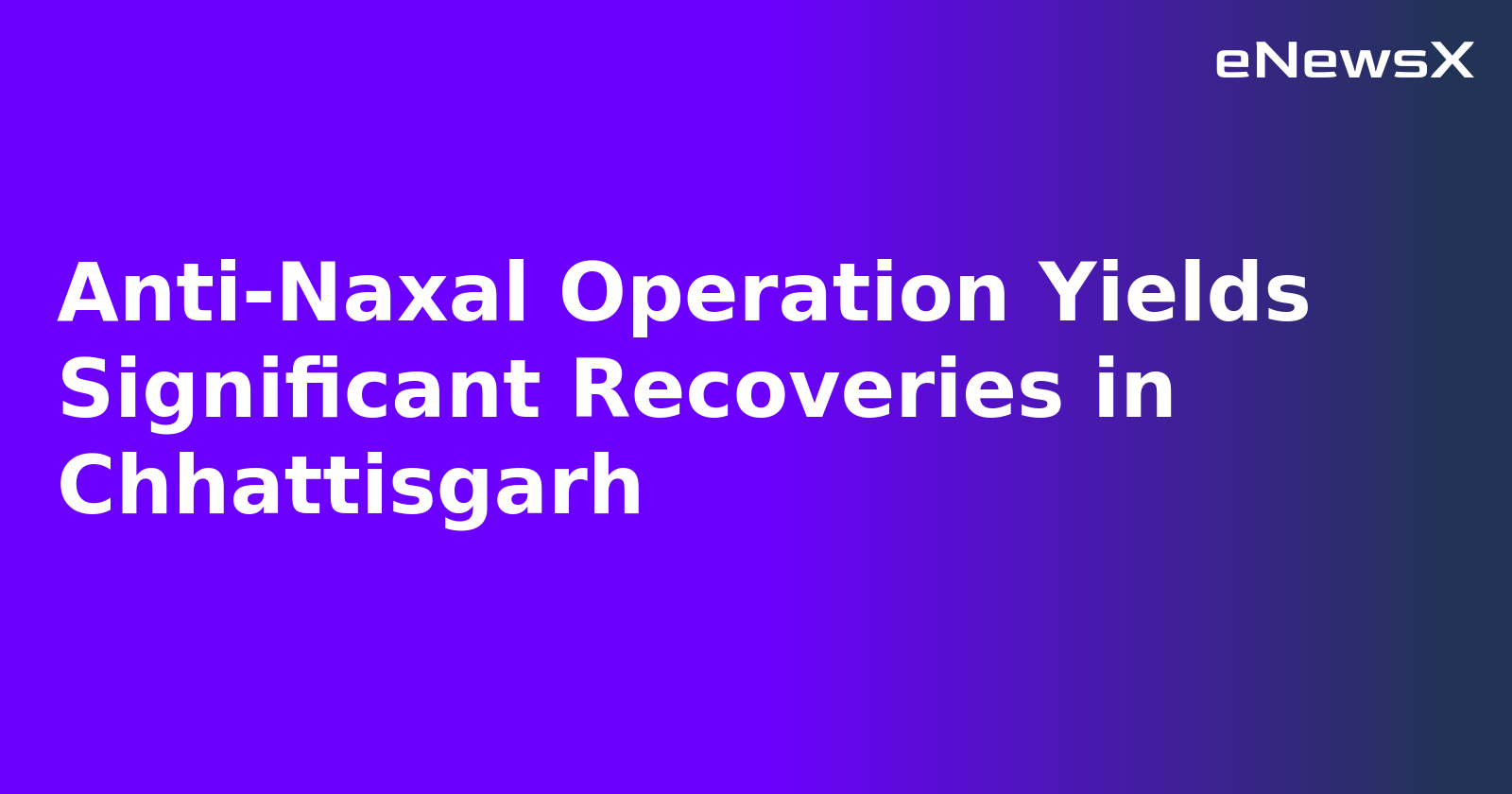 Anti-Naxal Operation Yields Significant Recoveries in Chhattisgarh.webp Anti-Naxal Operation Yields Significant Recoveries in Chhattisgarh.webp
