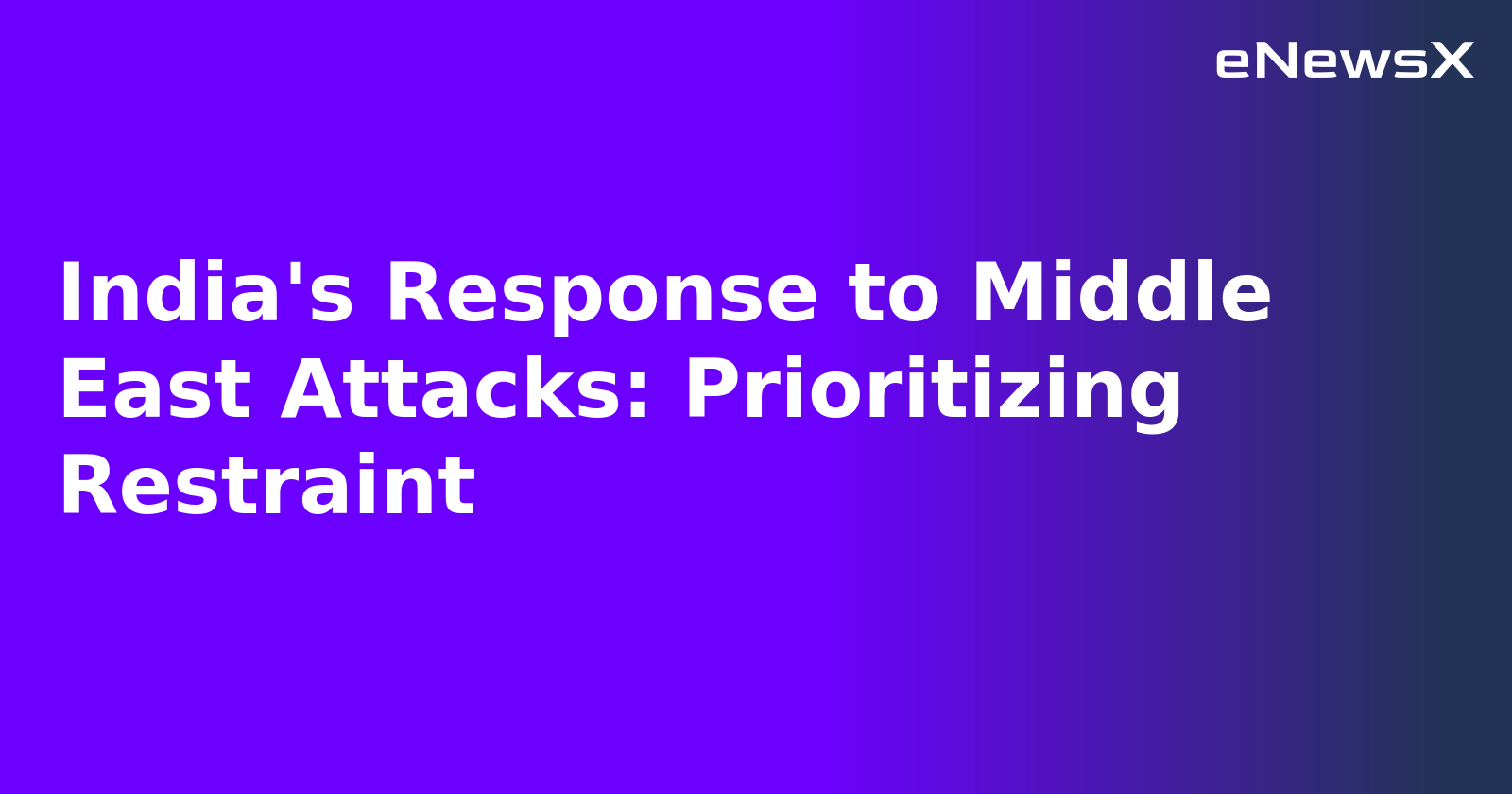 India's Response to Middle East Attacks: Prioritizing Restraint