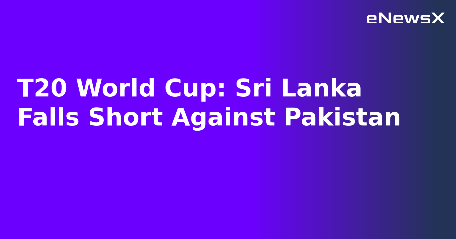 T20 World Cup: Sri Lanka Falls Short Against Pakistan