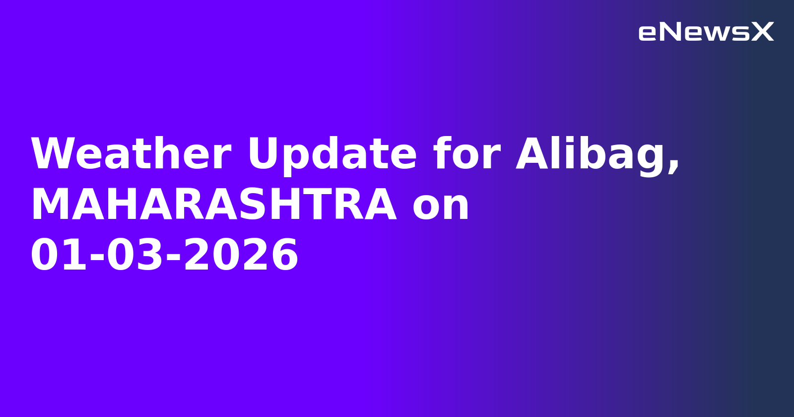 Weather Update for Alibag, MAHARASHTRA on 01-03-2026