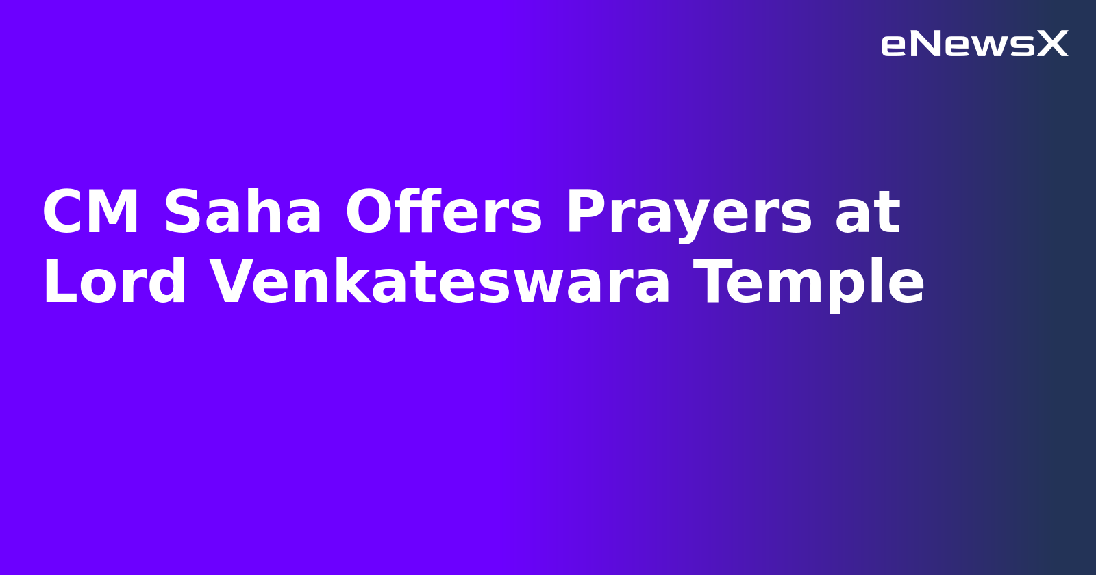 CM Saha Offers Prayers at Lord Venkateswara Temple.webp