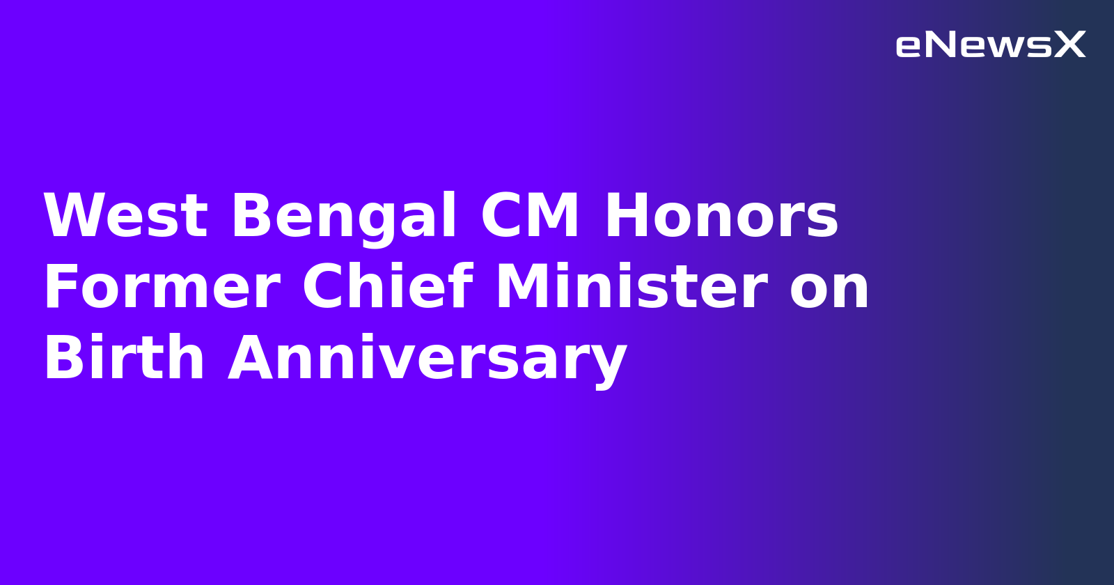 West Bengal CM Honors Former Chief Minister on Birth Anniversary.webp