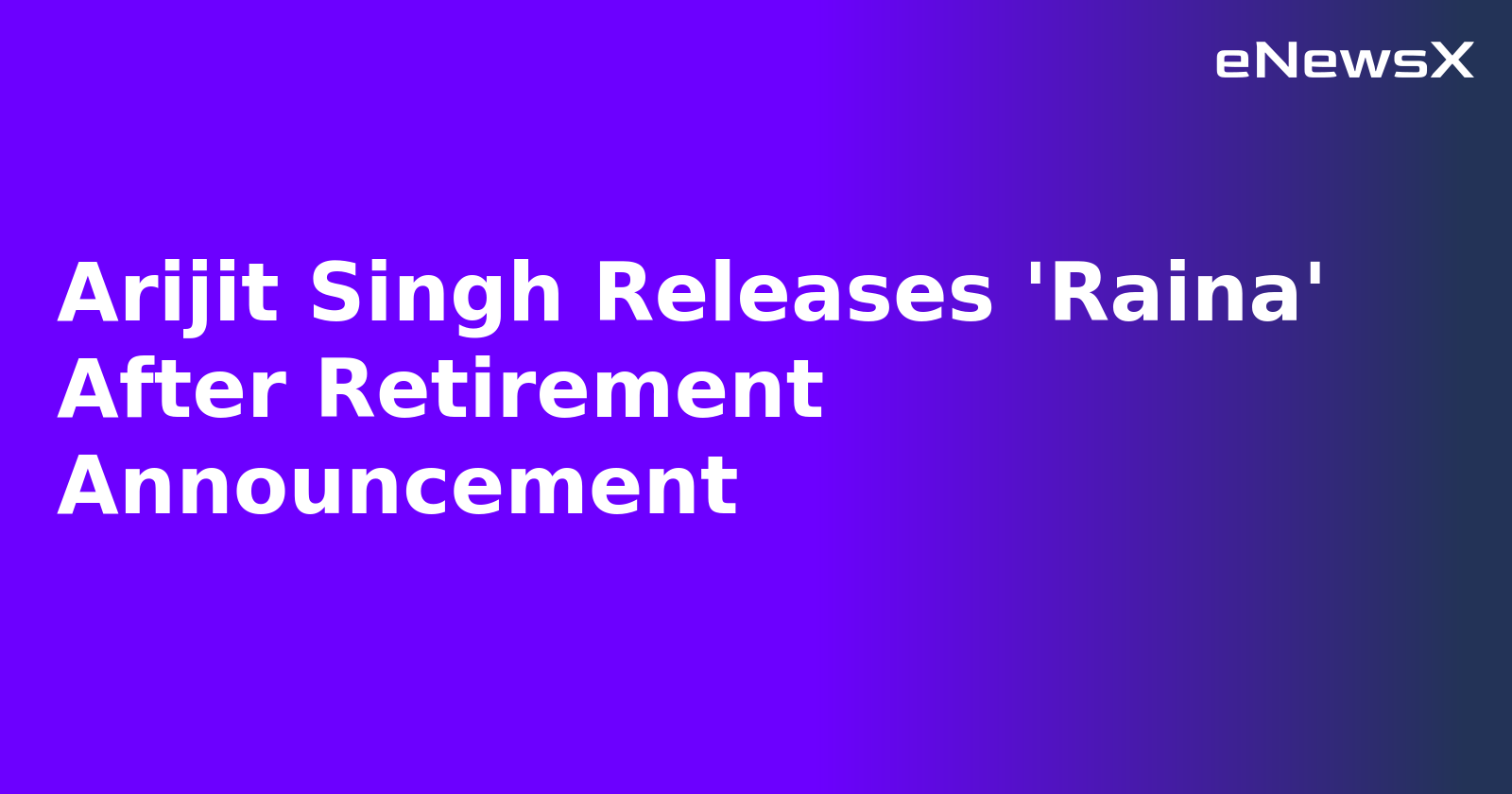 Arijit Singh Releases 'Raina' After Retirement Announcement.webp