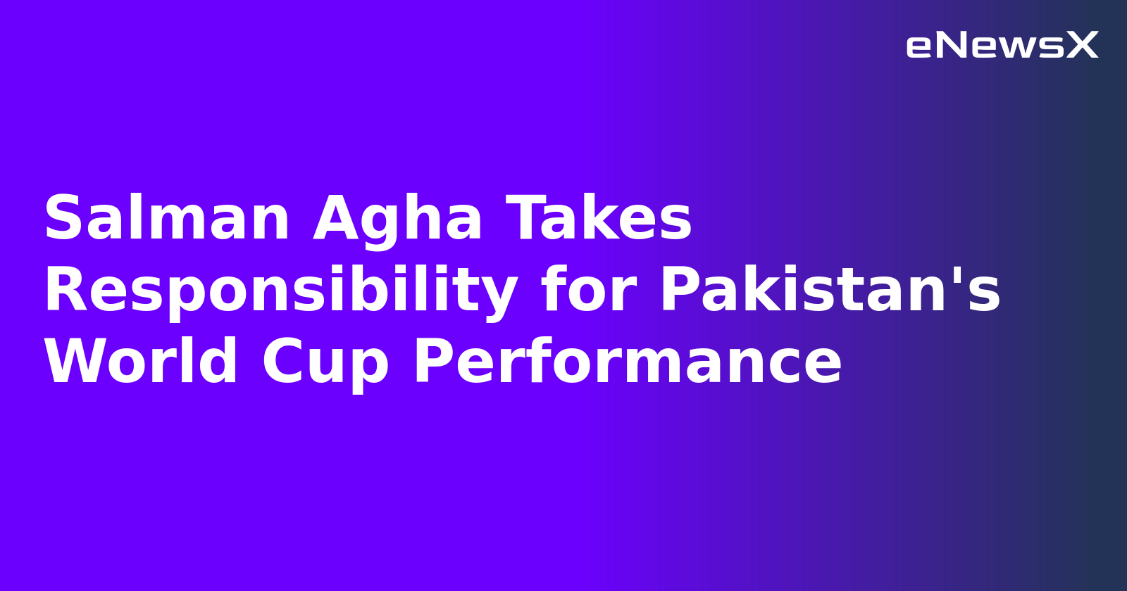 Salman Agha Takes Responsibility for Pakistan's World Cup Performance.webp Salman Agha Takes Responsibility for Pakistan's World Cup Performance.webp