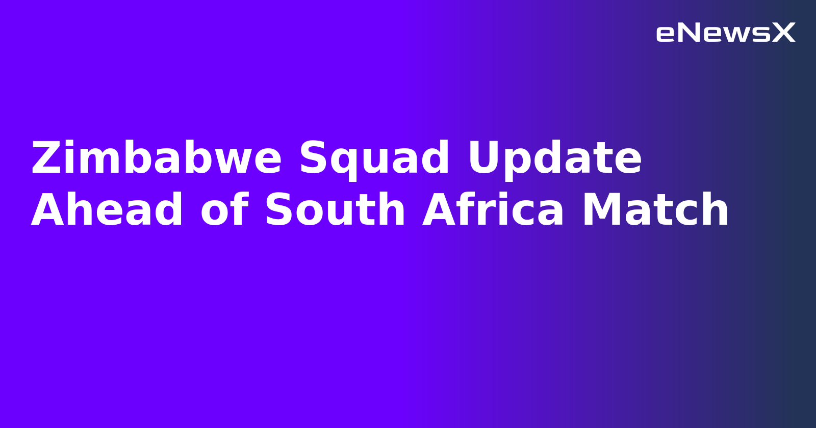 Zimbabwe Squad Update Ahead of South Africa Match.webp