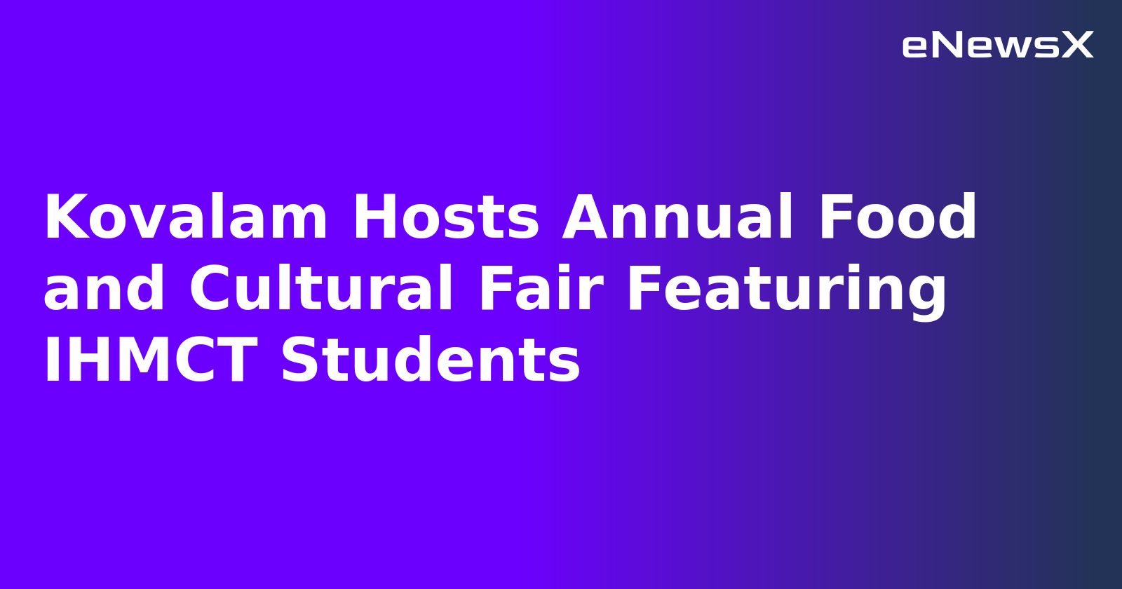 Kovalam Hosts Annual Food and Cultural Fair Featuring IHMCT Students.webp