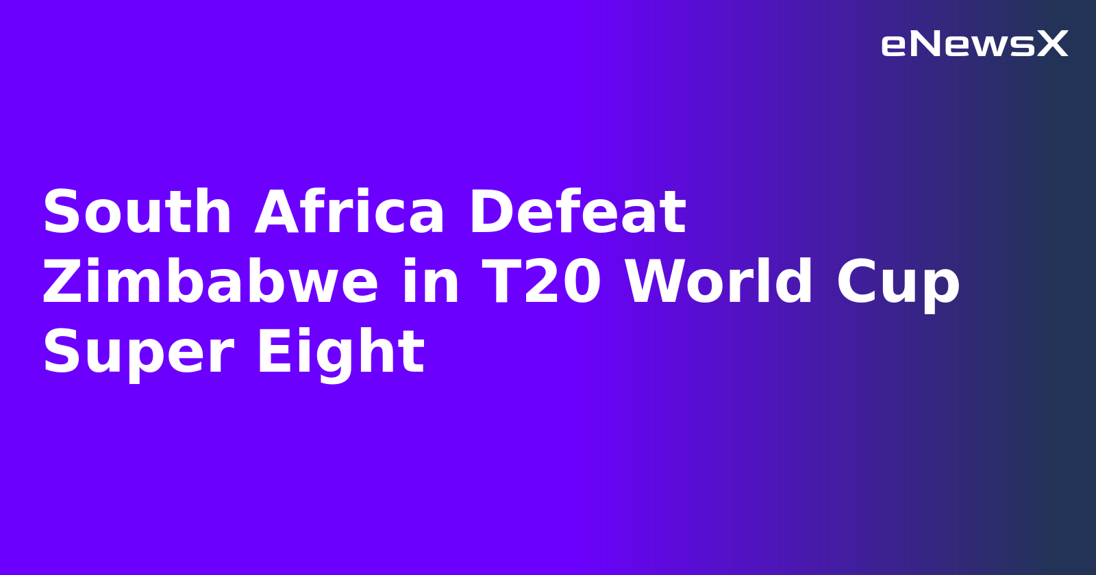 South Africa Defeat Zimbabwe in T20 World Cup Super Eight.webp