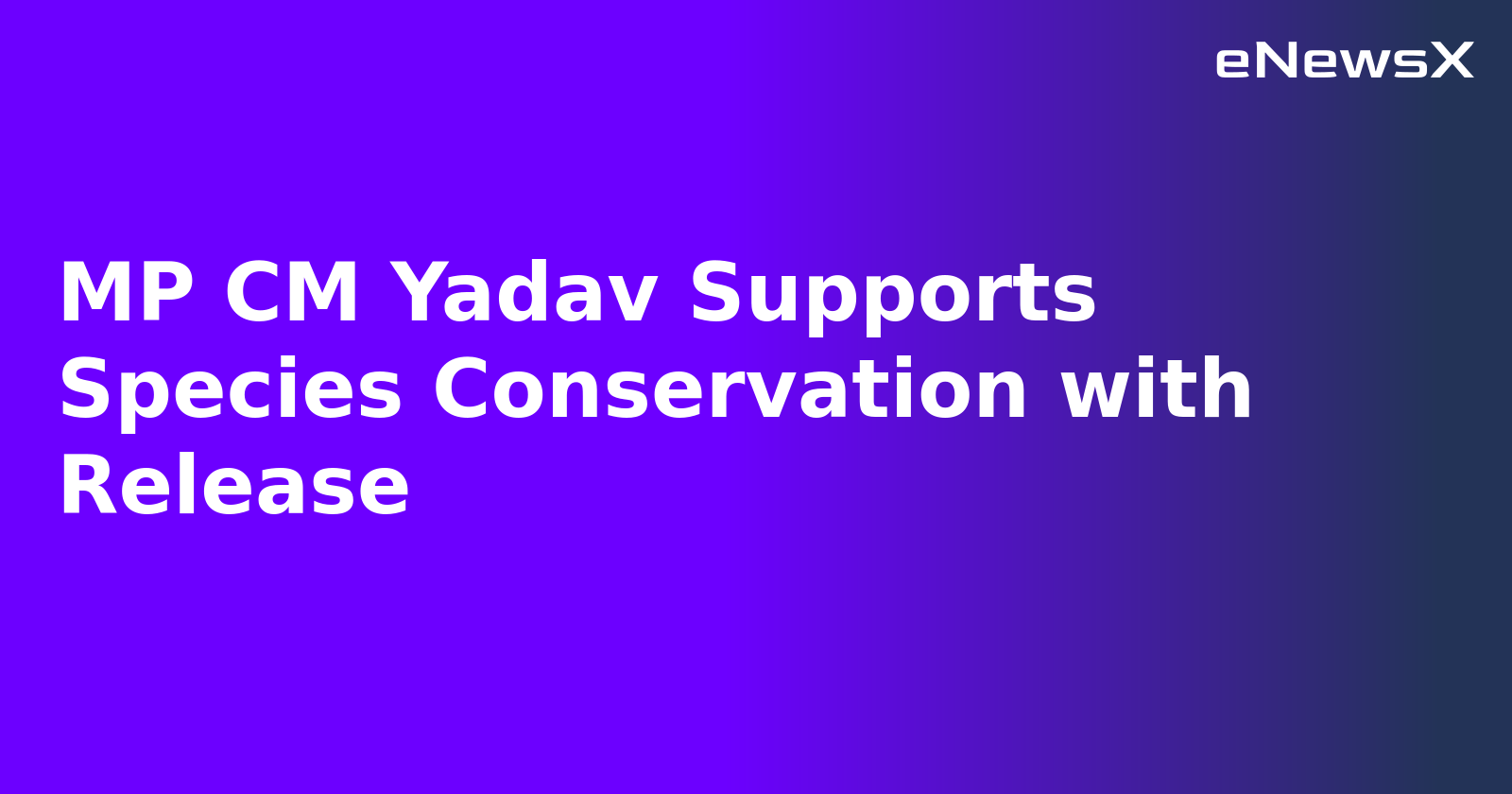 MP CM Yadav Supports Species Conservation with Release.webp MP CM Yadav Supports Species Conservation with Release.webp