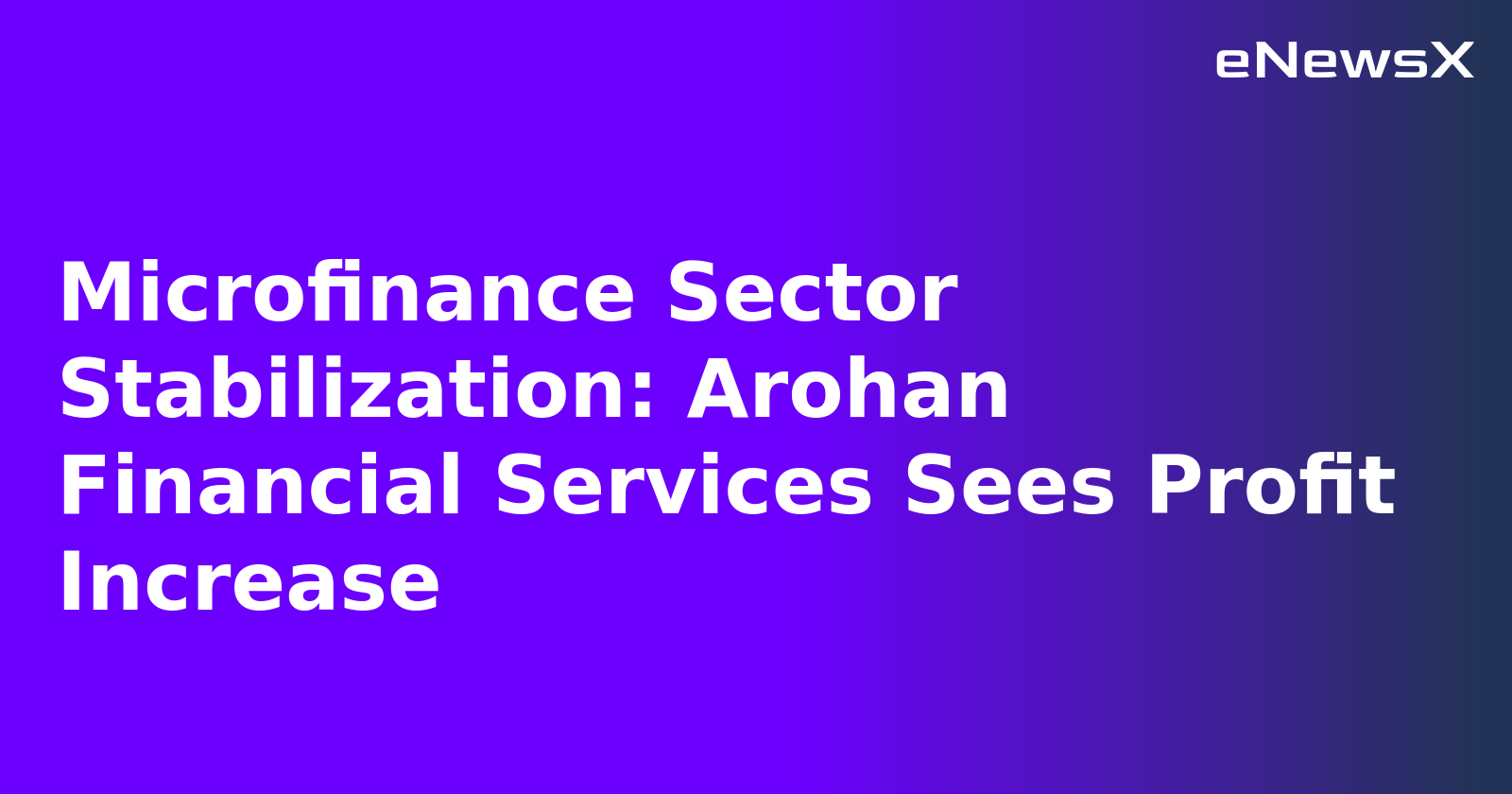 Microfinance Sector Stabilization: Arohan Financial Services Sees Profit Increase.webp