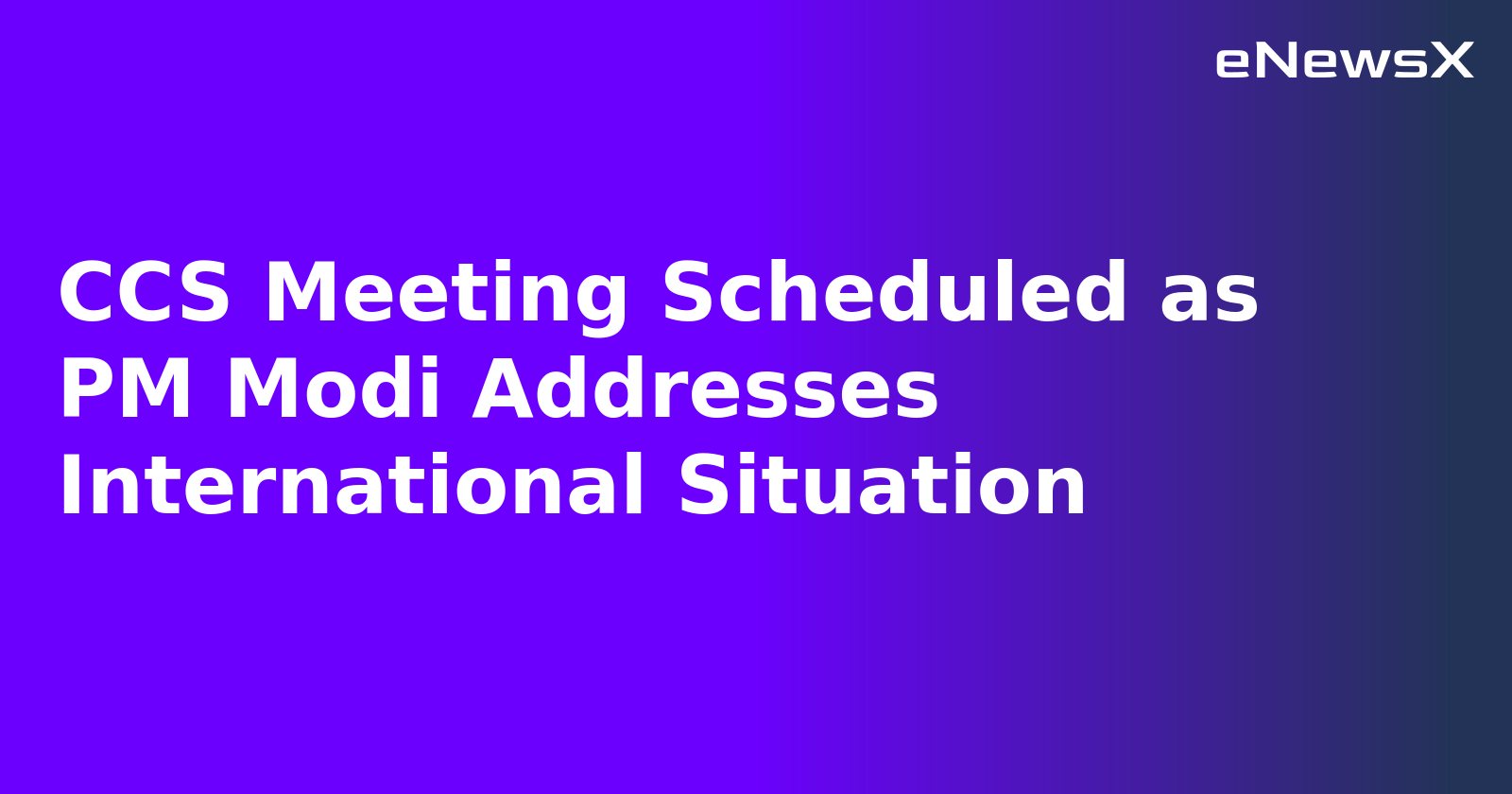 CCS Meeting Scheduled as PM Modi Addresses International Situation.webp