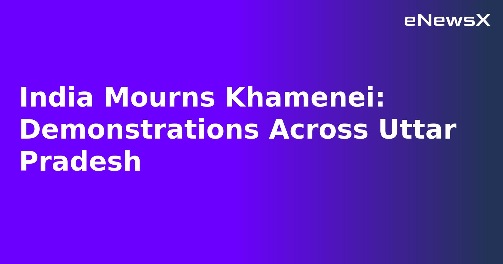 India Mourns Khamenei: Demonstrations Across Uttar Pradesh.webp
