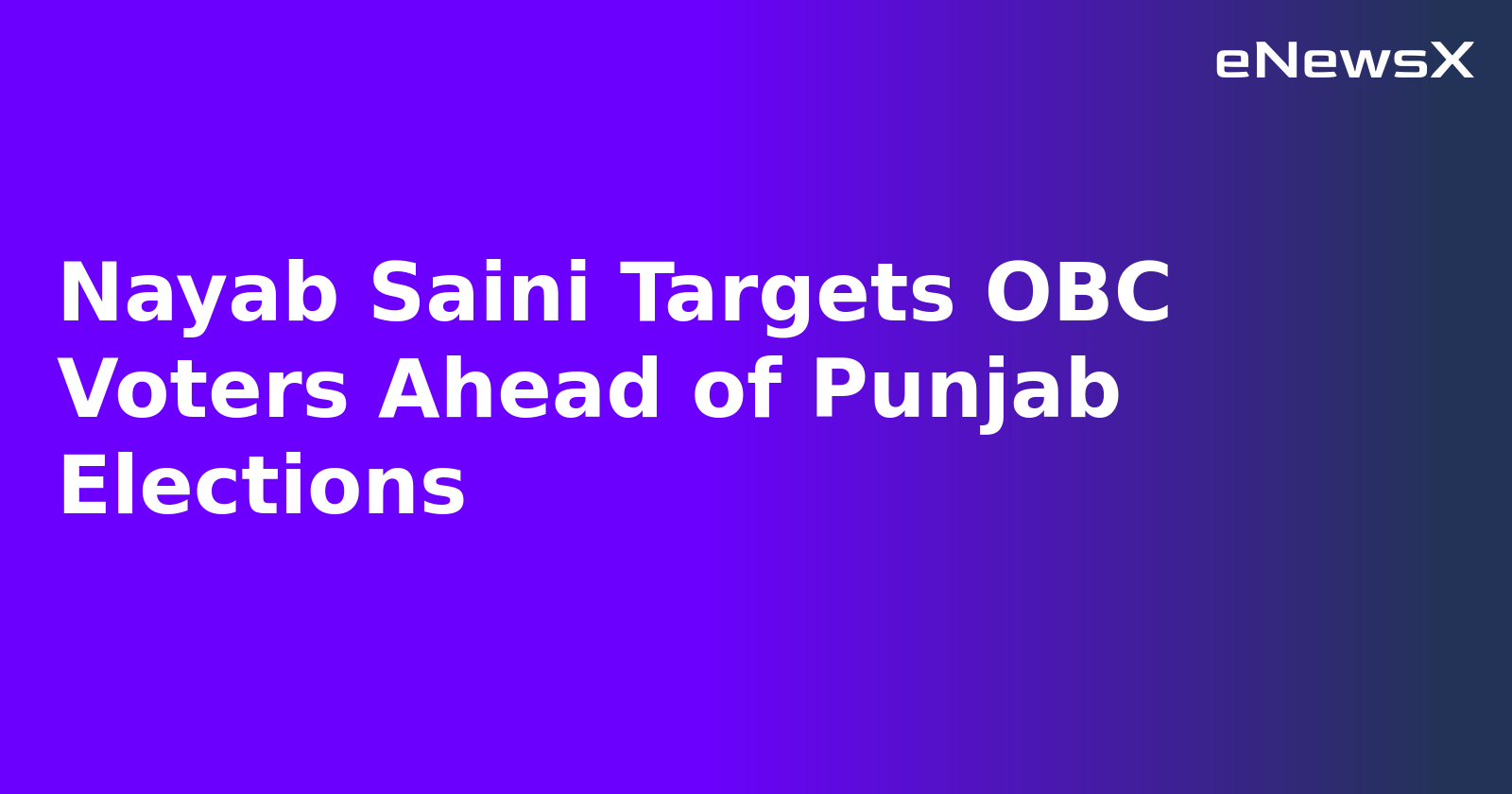 Nayab Saini Targets OBC Voters Ahead of Punjab Elections.webp