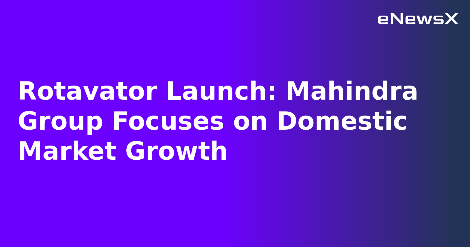 Rotavator Launch: Mahindra Group Focuses on Domestic Market Growth.webp