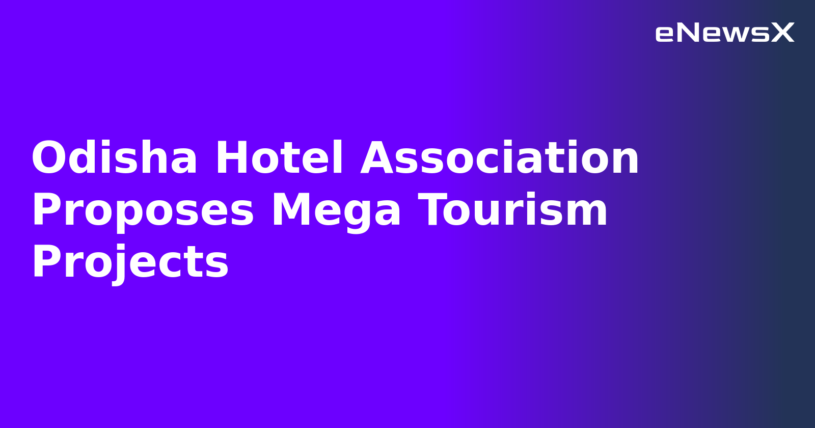 Odisha Hotel Association Proposes Mega Tourism Projects.webp